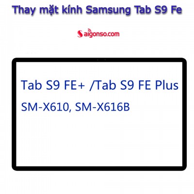 Thay mặt kính Samsung Tab S9 Fe